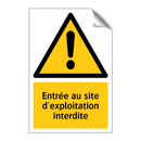 Entrée au site d'exploitation interdite