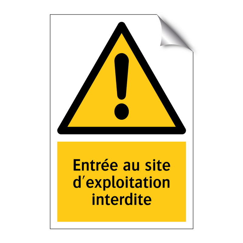 Entrée au site d'exploitation interdite
