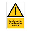Entrée au site d'exploitation interdite
