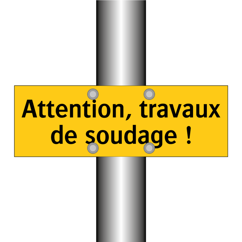 Attention, travaux de soudage !