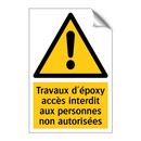 Travaux d'époxy accès interdit aux personnes non autorisées