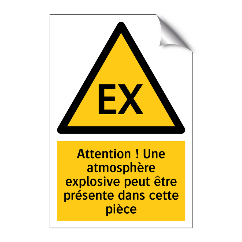 Attention ! Une atmosphère explosive peut être présente dans cette pièce