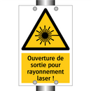 Ouverture de sortie pour rayonnement laser !