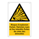 Risque d'explosion Fumer, flammes nues et feu interdits Évitez de créer des étincelles