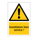 Installation hors service !