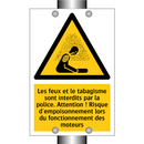 Les feux et le tabagisme sont interdits par la police. Attention ! Risque d'empoisonnement lors du fonctionnement des moteurs