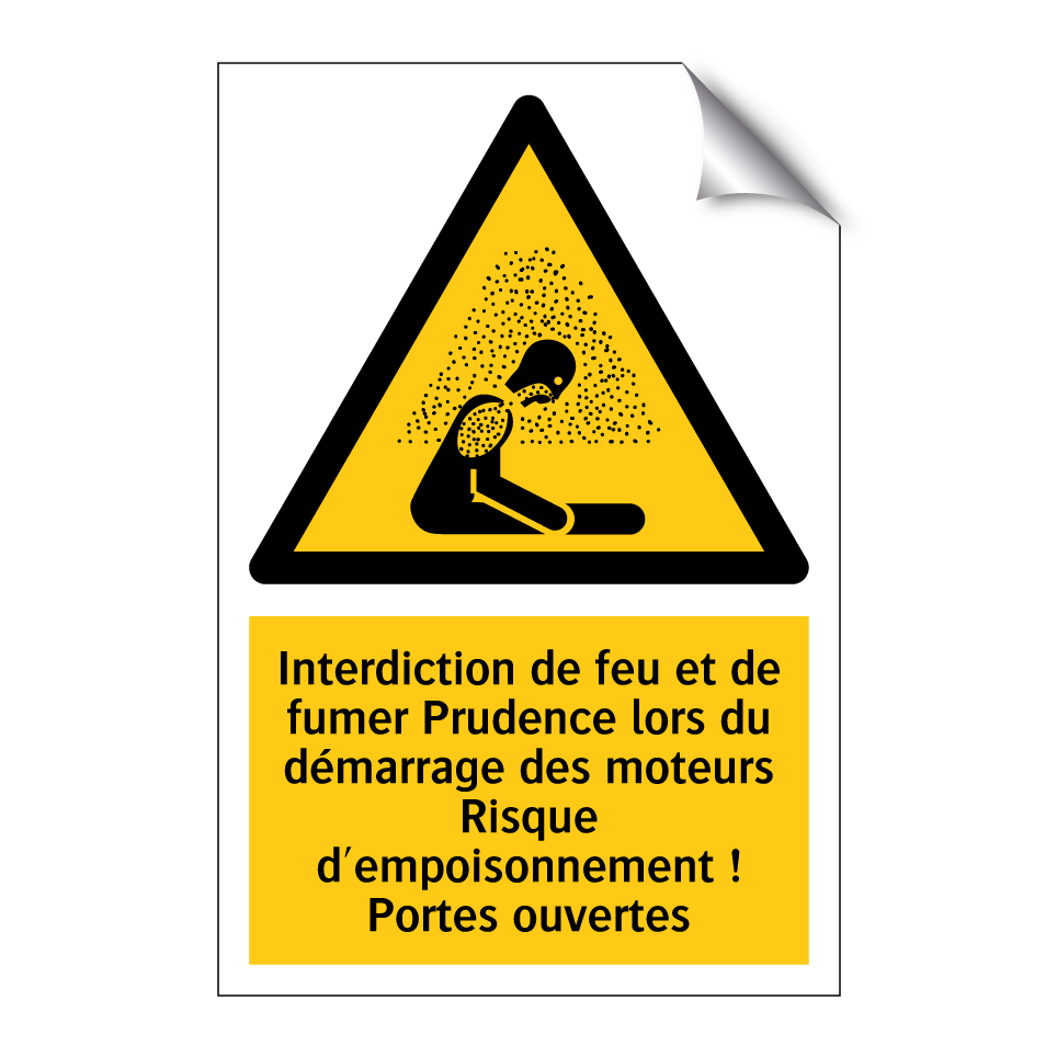 Interdiction de feu et de fumer Prudence lors du démarrage des moteurs Risque d'empoisonnement ! Portes ouvertes