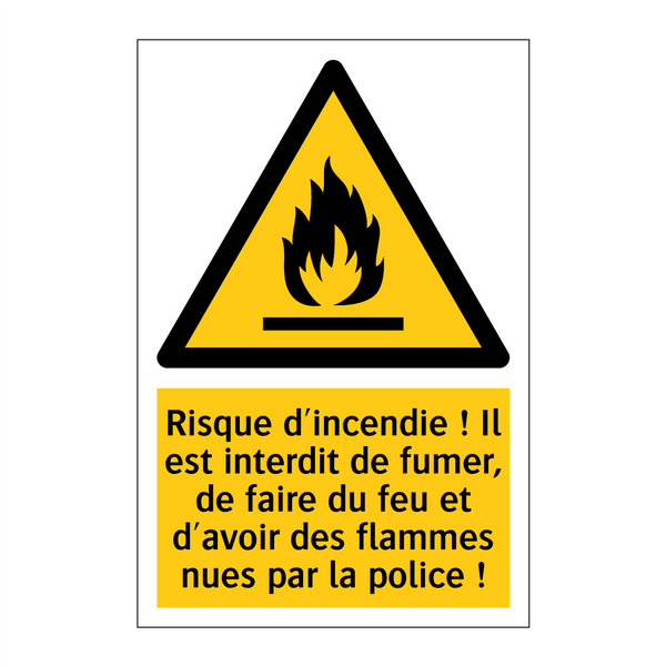 Risque d'incendie ! Il est interdit de fumer, de faire du feu et d'avoir des flammes nues par la police !
