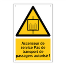 Ascenseur de service Pas de transport de passagers autorisé !