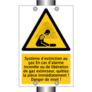 Système d'extinction au gaz En cas d'alarme incendie ou de libération de gaz extincteur, quittez la pièce immédiatement ! Danger de mort !