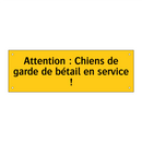 Attention : Chiens de garde de bétail en service !