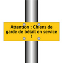 Attention : Chiens de garde de bétail en service !