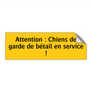 Attention : Chiens de garde de bétail en service !