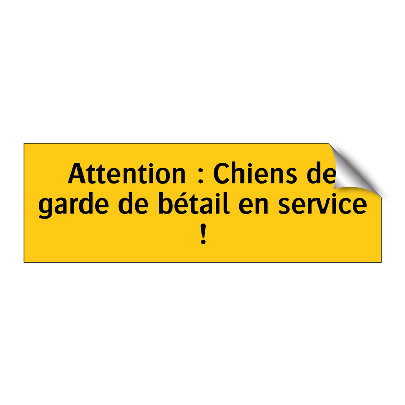 Attention : Chiens de garde de bétail en service !