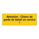 Attention : Chiens de garde de bétail en service !