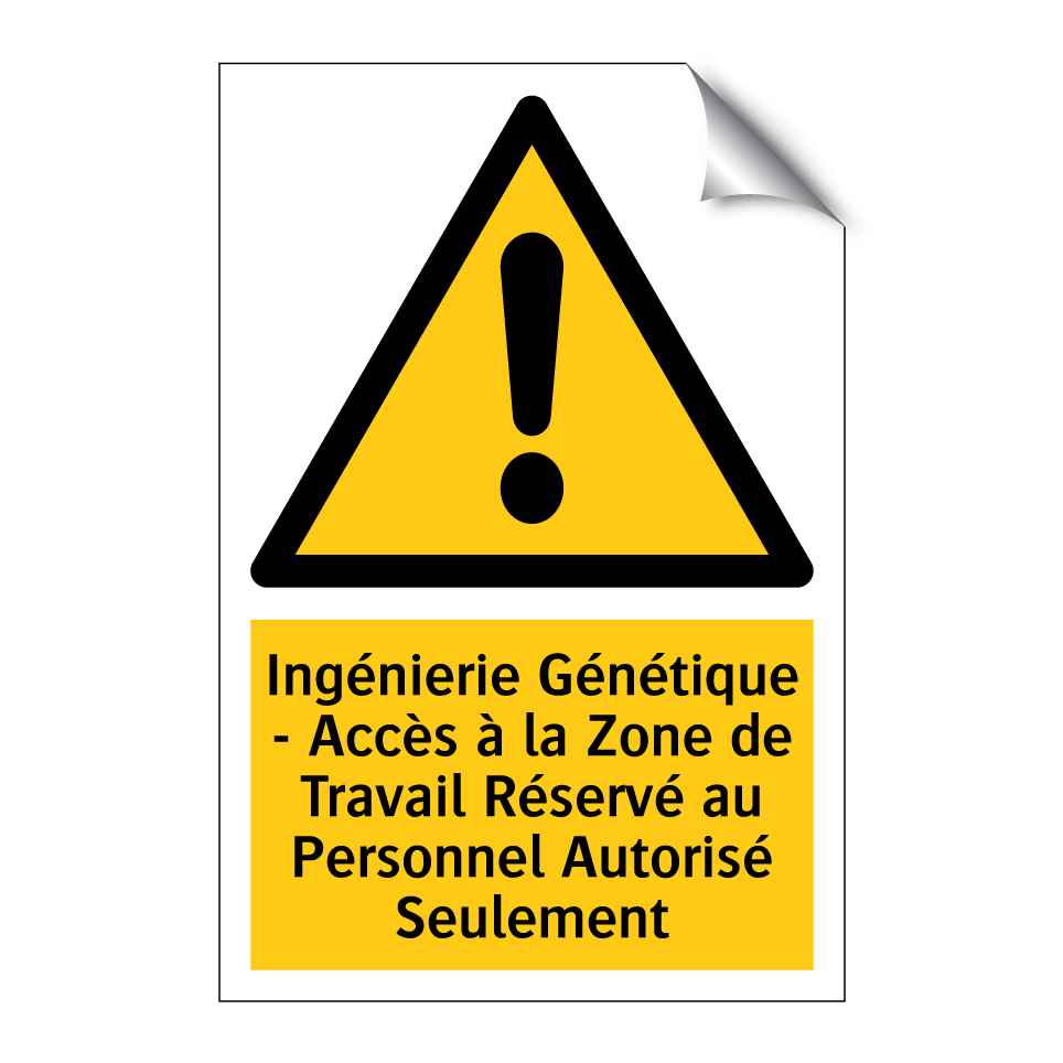 Ingénierie Génétique - Accès à la Zone de Travail Réservé au Personnel Autorisé Seulement