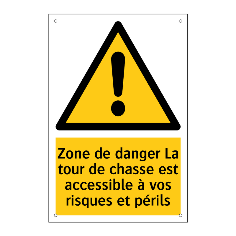 Zone de danger La tour de chasse est accessible à vos risques et périls
