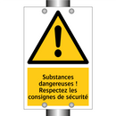 Substances dangereuses ! Respectez les consignes de sécurité