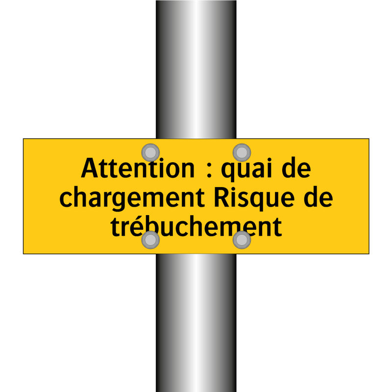 Attention : quai de chargement Risque de trébuchement