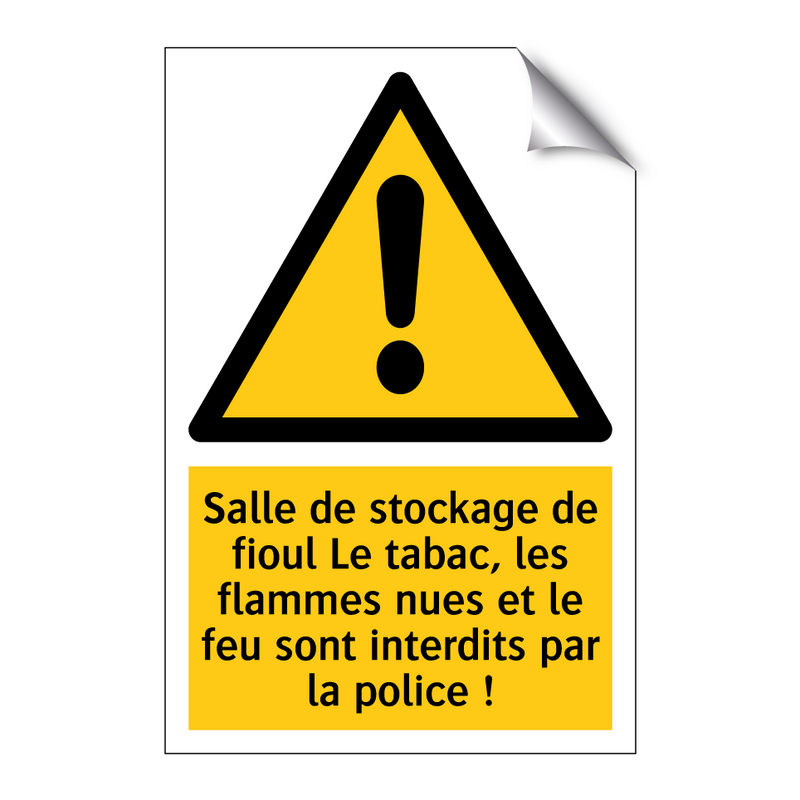 Salle de stockage de fioul Le tabac, les flammes nues et le feu sont interdits par la police !