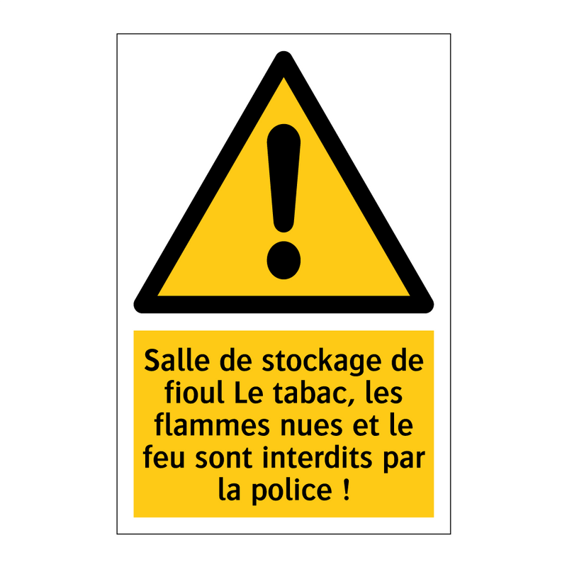 Salle de stockage de fioul Le tabac, les flammes nues et le feu sont interdits par la police !