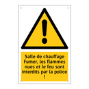 Salle de chauffage Fumer, les flammes nues et le feu sont interdits par la police !