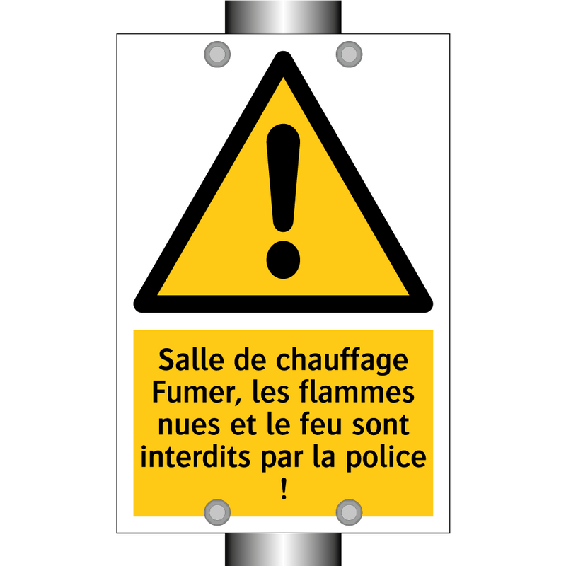 Salle de chauffage Fumer, les flammes nues et le feu sont interdits par la police !
