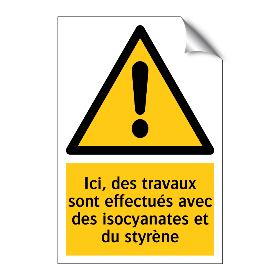 Ici, des travaux sont effectués avec des isocyanates et du styrène