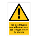 Ici, des travaux sont effectués avec des isocyanates et du styrène