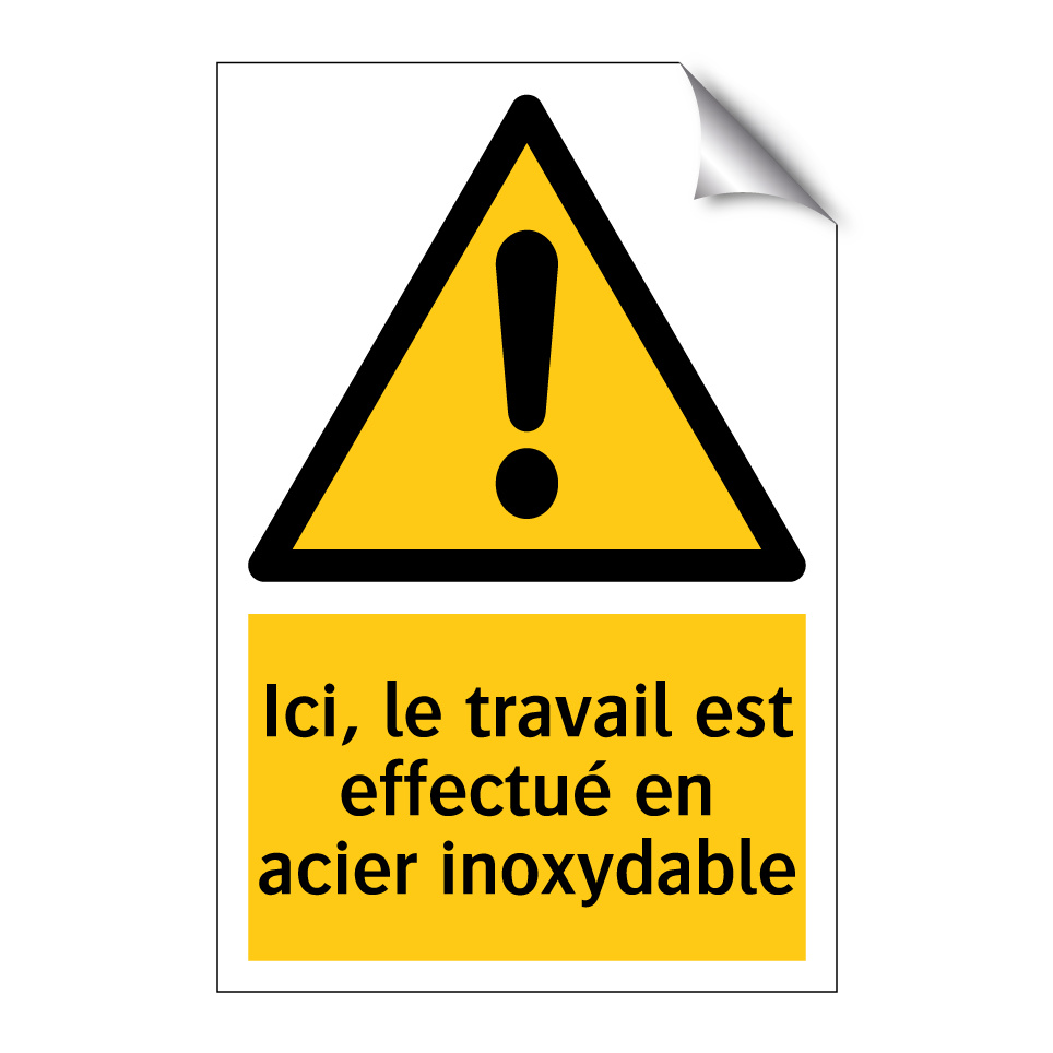 Ici, le travail est effectué en acier inoxydable