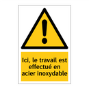 Ici, le travail est effectué en acier inoxydable