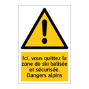Ici, vous quittez la zone de ski balisée et sécurisée. Dangers alpins