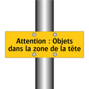 Attention : Objets dans la zone de la tête
