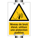 Niveau de bruit élevé, utilisez une protection auditive