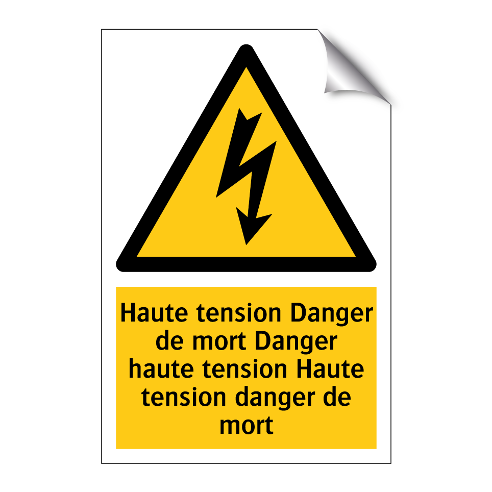 Haute tension Danger de mort Danger haute tension Haute tension danger de mort