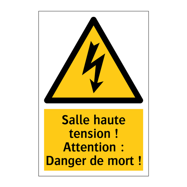 Salle haute tension ! Attention : Danger de mort !