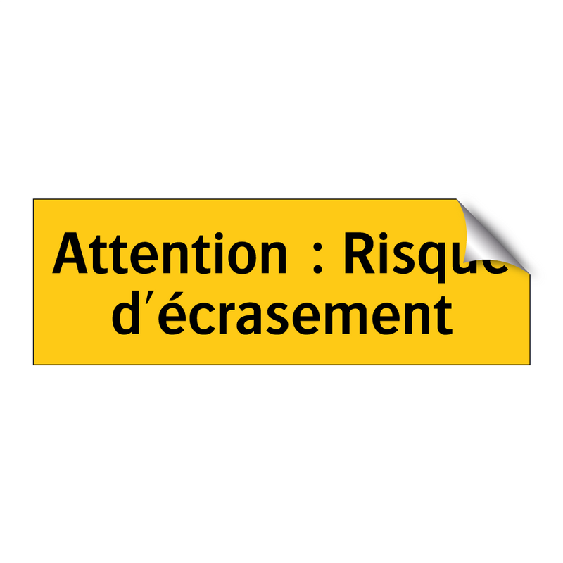 Attention : Risque d'écrasement