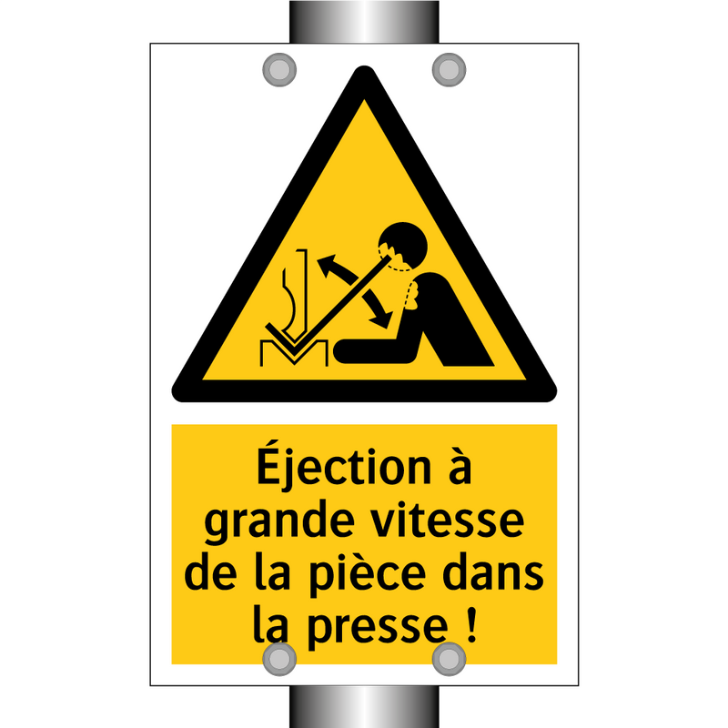 Éjection à grande vitesse de la pièce dans la presse !