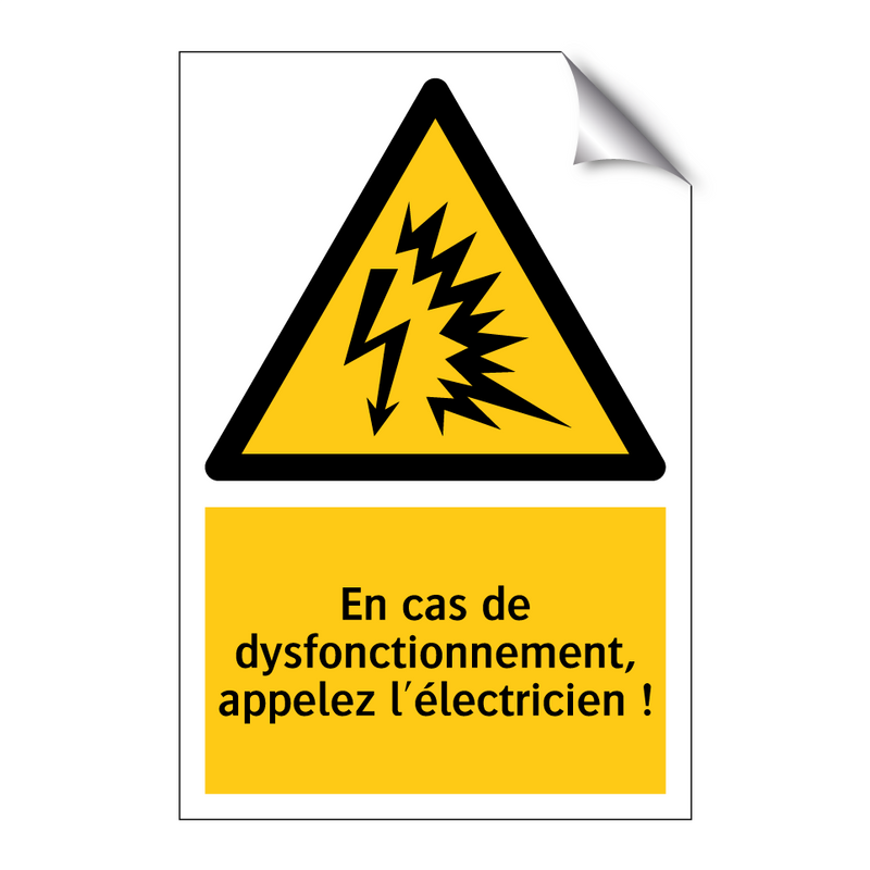 En cas de dysfonctionnement, appelez l'électricien !