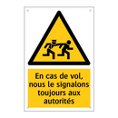 En cas de vol, nous le signalons toujours aux autorités