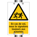 En cas de vol, nous le signalons toujours aux autorités