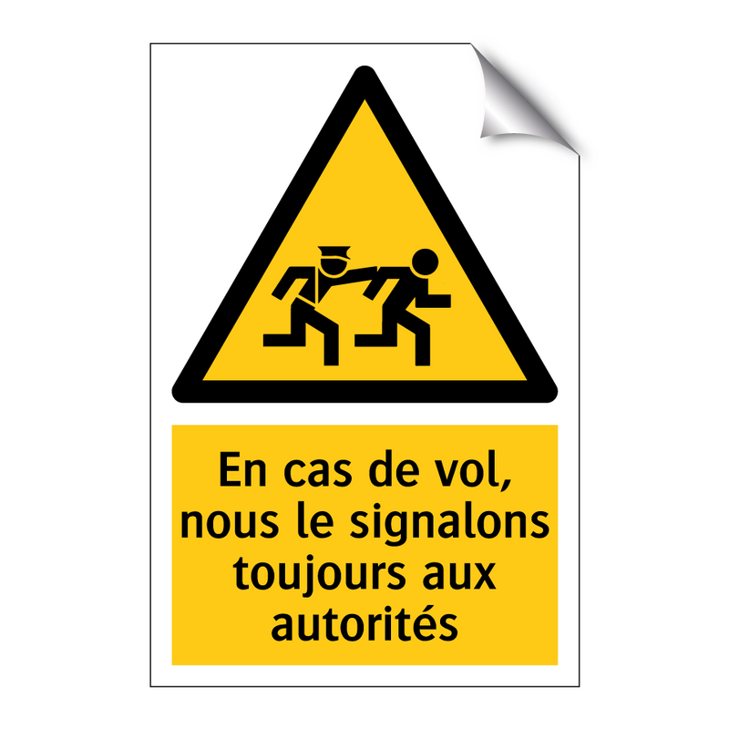 En cas de vol, nous le signalons toujours aux autorités