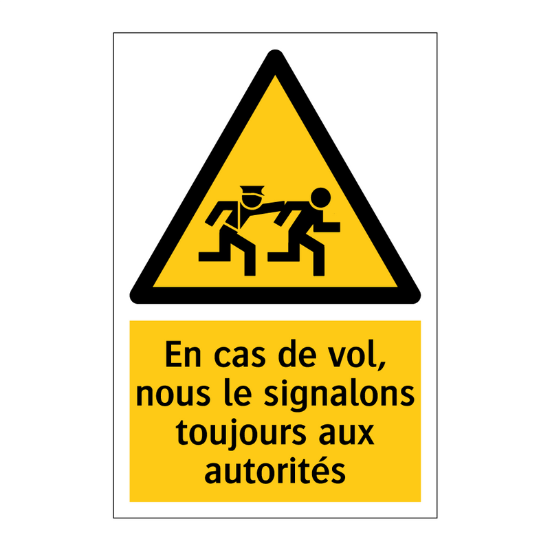 En cas de vol, nous le signalons toujours aux autorités