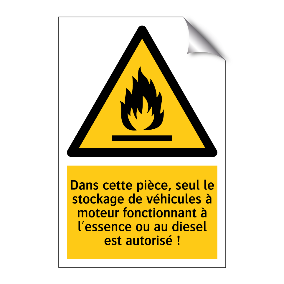 Dans cette pièce, seul le stockage de véhicules à moteur fonctionnant à l'essence ou au diesel est autorisé !