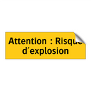 Attention : Risque d'explosion