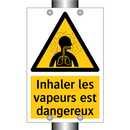 Inhaler les vapeurs est dangereux