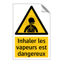 Inhaler les vapeurs est dangereux