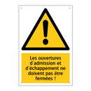 Les ouvertures d'admission et d'échappement ne doivent pas être fermées !