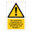 Les ouvertures d'admission et d'échappement ne doivent pas être fermées !