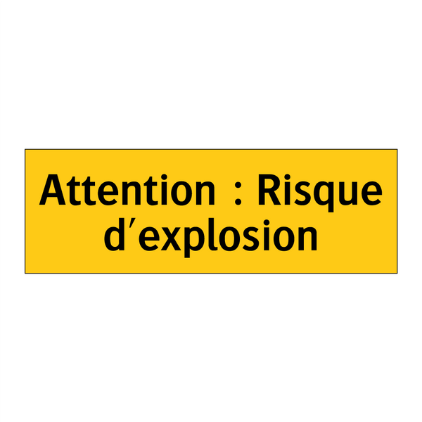 Attention : Risque d'explosion